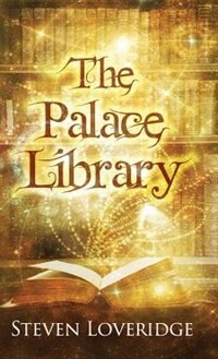 The Palace Library by Steven Loveridge, Hardcover | Indigo Chapters