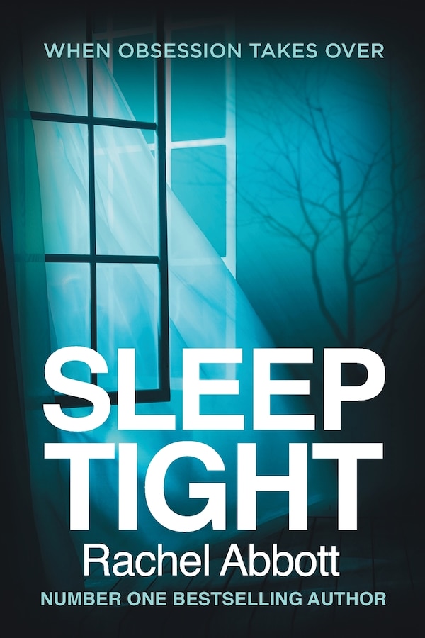 Sleep Tight by Rachel Abbott, Paperback | Indigo Chapters