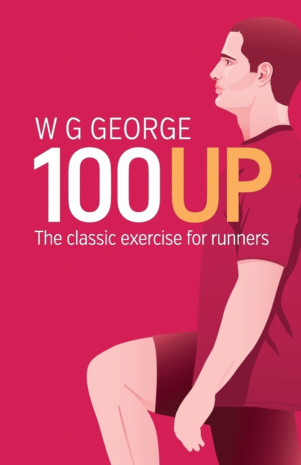 The 100-Up Exercise by W G George, Paperback | Indigo Chapters