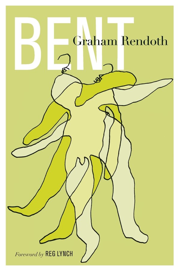 Bent by Graham Rendoth, Paperback | Indigo Chapters