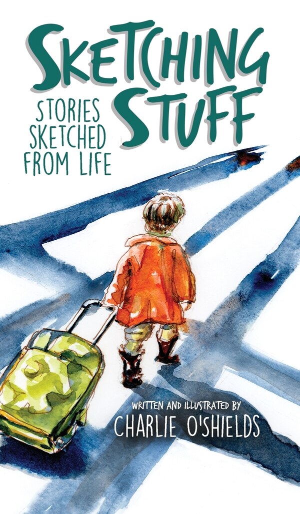 Sketching Stuff by Charlie O'Shields, Hardcover | Indigo Chapters