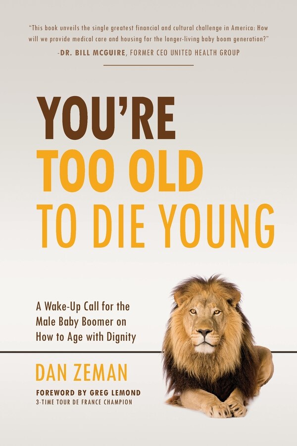 You're Too Old To Die Young by Dan Zeman, Paperback | Indigo Chapters