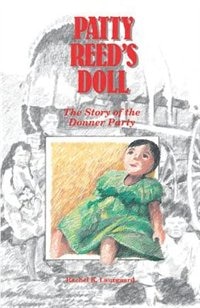 Patty Reed's Doll by Rachel Kelley Laurgaard, Paperback | Indigo Chapters