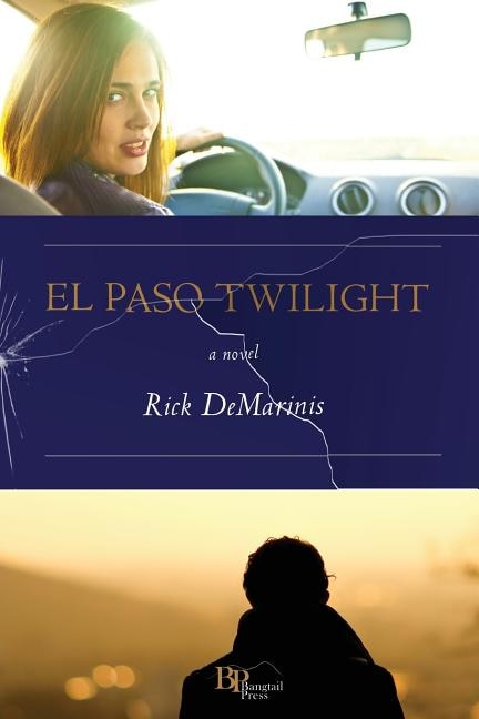 El Paso Twilight by Rick DeMarinis, Paperback | Indigo Chapters