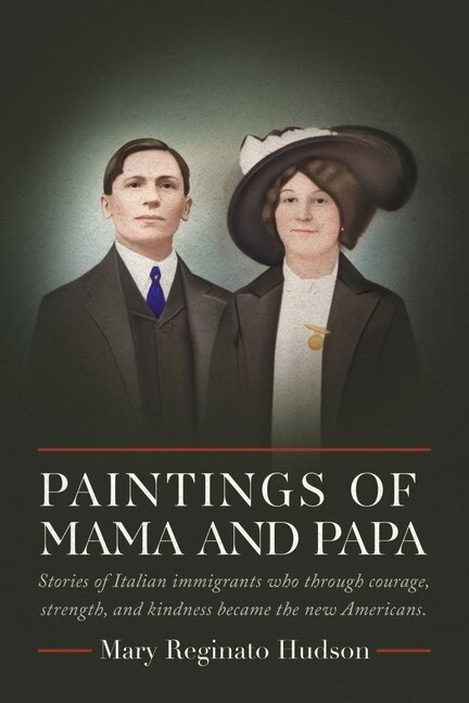 Paintings of Mama and Papa by Mary Reginato Hudson, Paperback | Indigo Chapters