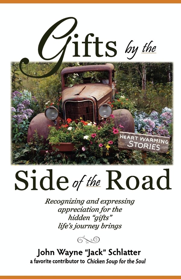 Gifts by the Side of the Road by John Wayne Schlatter, Paperback | Indigo Chapters