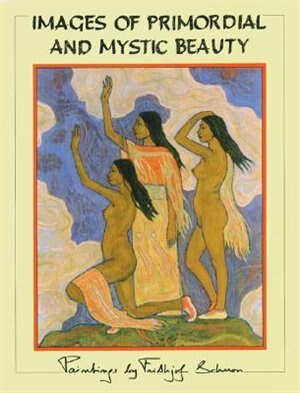 Images Of Primordial And Mystic Beauty by Frithjof Schuon, Hardcover | Indigo Chapters