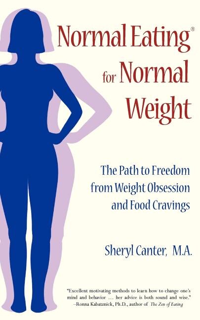 Normal Eating for Normal Weight by Sheryl Canter, Paperback | Indigo Chapters
