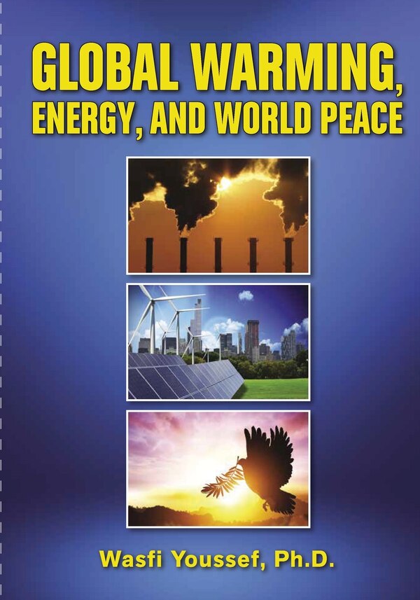 Global Warming Energy and World Peace by Wasfi Youssef, Paperback | Indigo Chapters