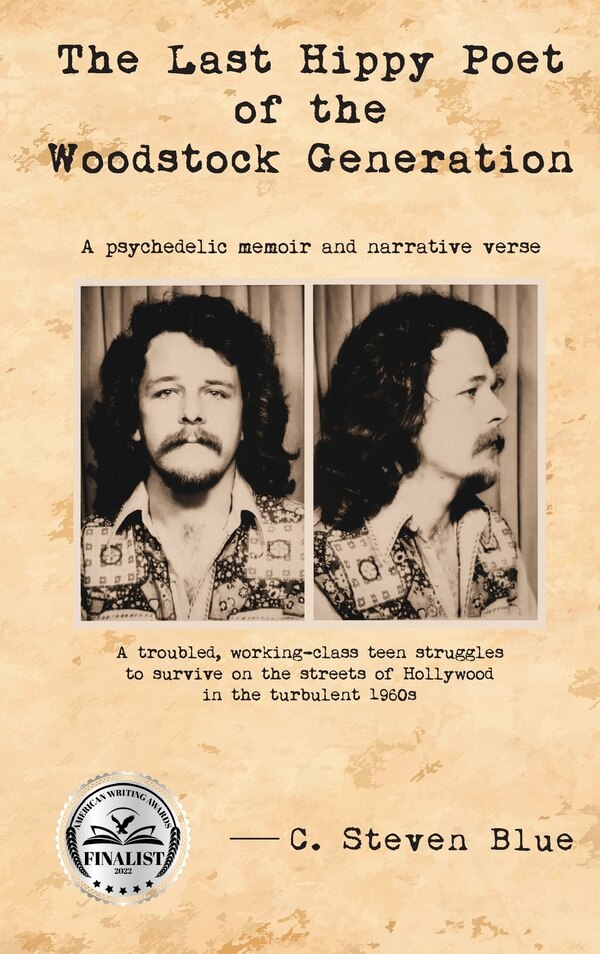 The Last Hippy Poet of the Woodstock Generation by C Steven Blue, Hardcover | Indigo Chapters