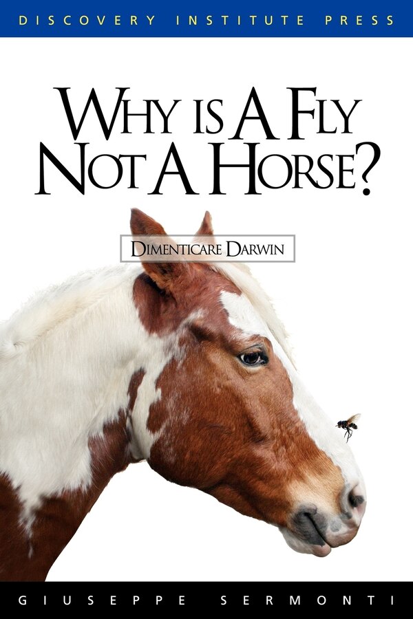 Why Is a Fly Not a Horse? by Giuseppe Sermonti, Paperback | Indigo Chapters