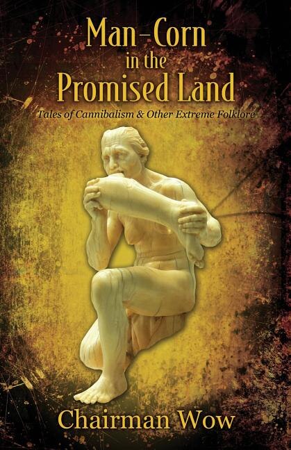 Man-Corn in the Promised Land by Chairman Wow, Paperback | Indigo Chapters