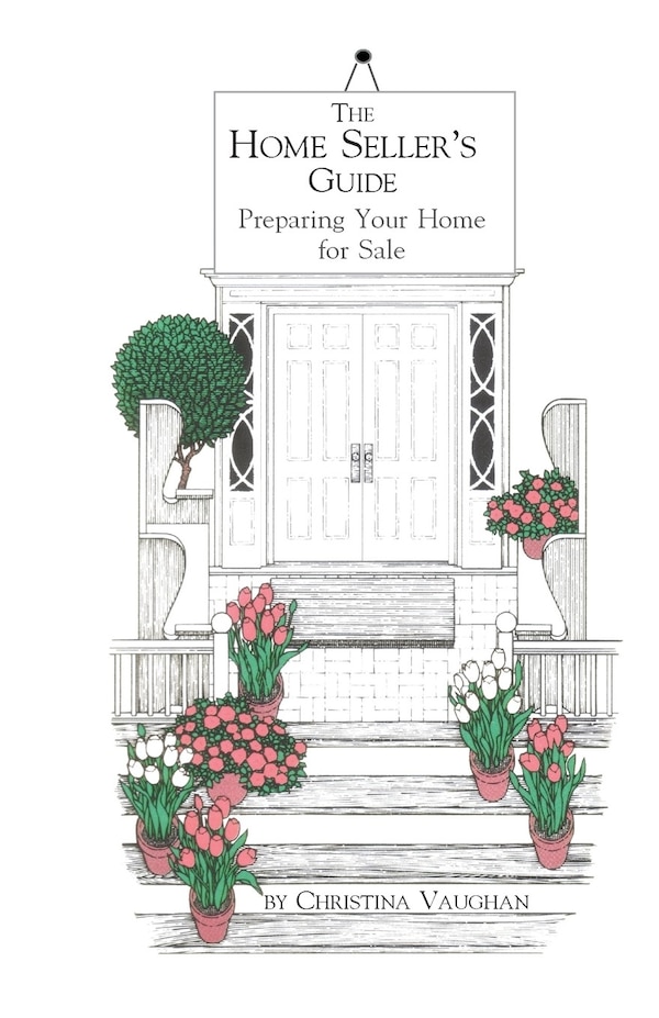 The Home Seller's Guide by Christina Vaughan, Paperback | Indigo Chapters