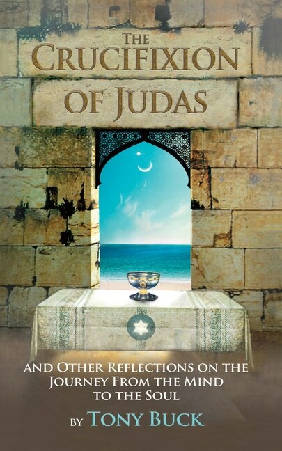 The Crucifixion of Judas by Tony Buck, Paperback | Indigo Chapters