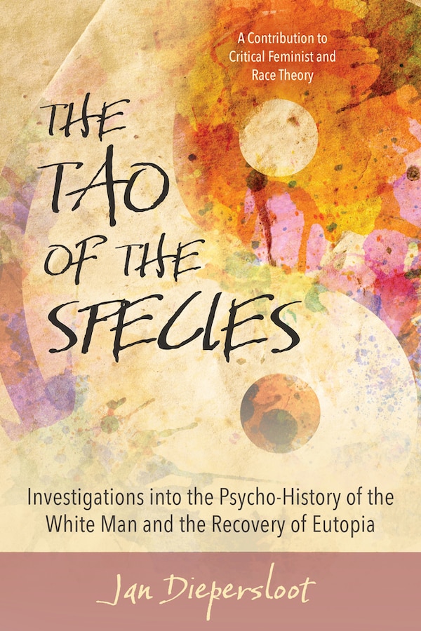 The Tao of the Species by Jan Diepersloot, Paperback | Indigo Chapters