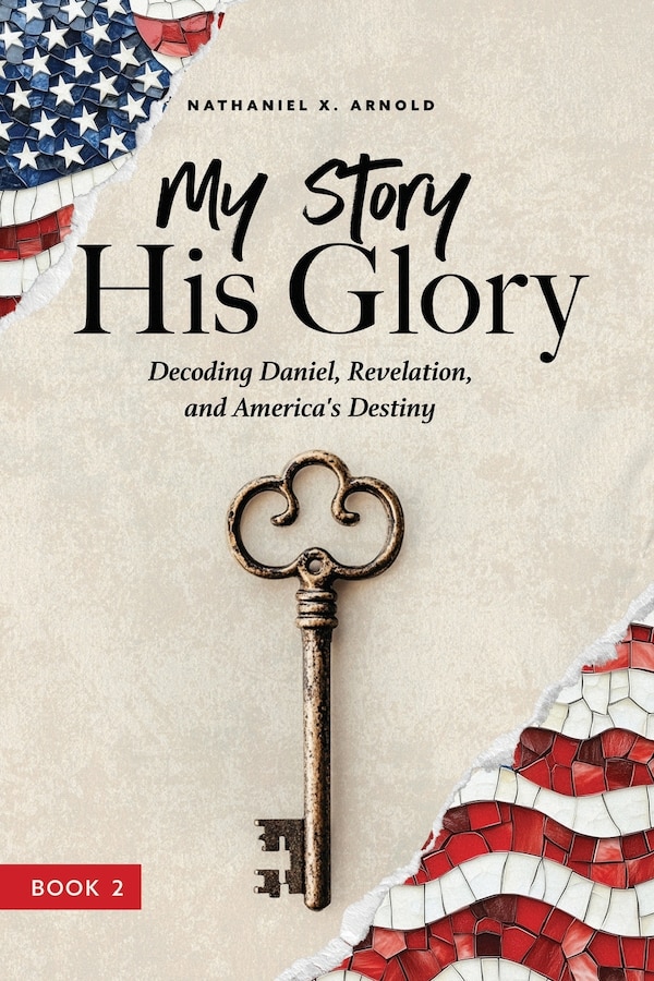 My Story His Glory by Nathaniel X Arnold, Paperback | Indigo Chapters