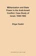 Militarization and State Power in the Arab-Israeli Conflict by Eligar Sadeh, Paperback | Indigo Chapters