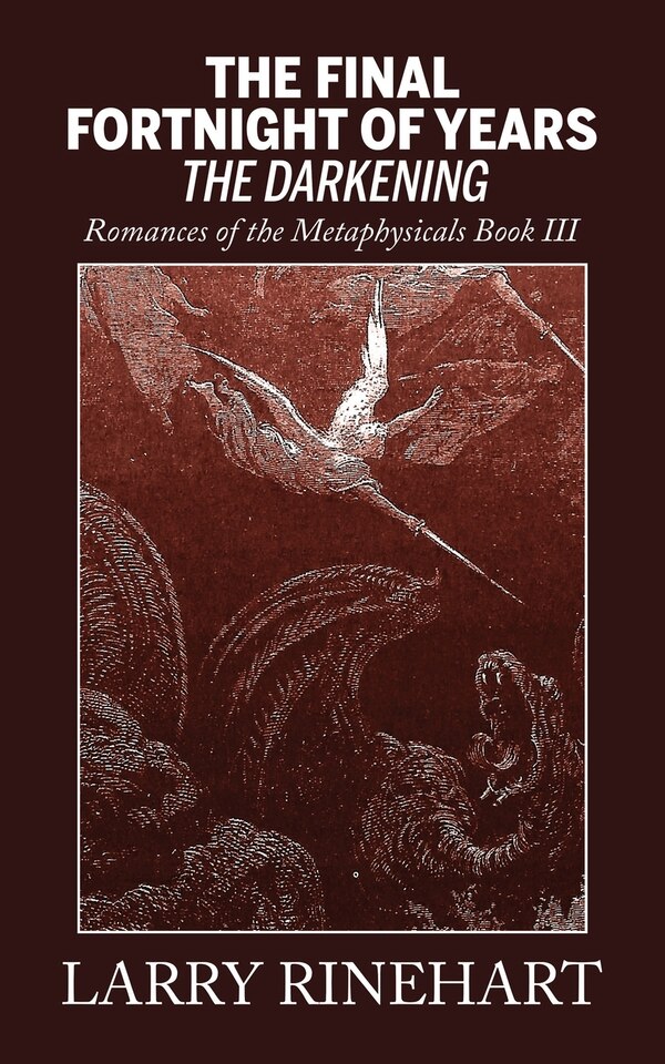 The Final Fortnight of Years by Larry Rinehart, Paperback | Indigo Chapters