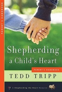 Shepherding a Child's Heart by Tedd Tripp, Paperback | Indigo Chapters