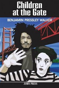 Children at the Gate by Benjamin Pressley Walker, Paperback | Indigo Chapters