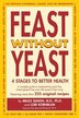 Feast Without Yeast 4 Stages to Better Health by Jeanie Semon, Paperback | Indigo Chapters