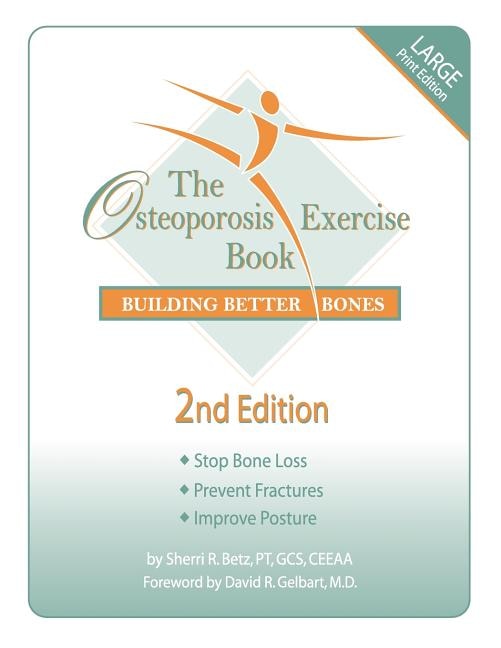 The Osteoporosis Exercise Book by Pt Gcs Sherri R Betz, Paperback | Indigo Chapters