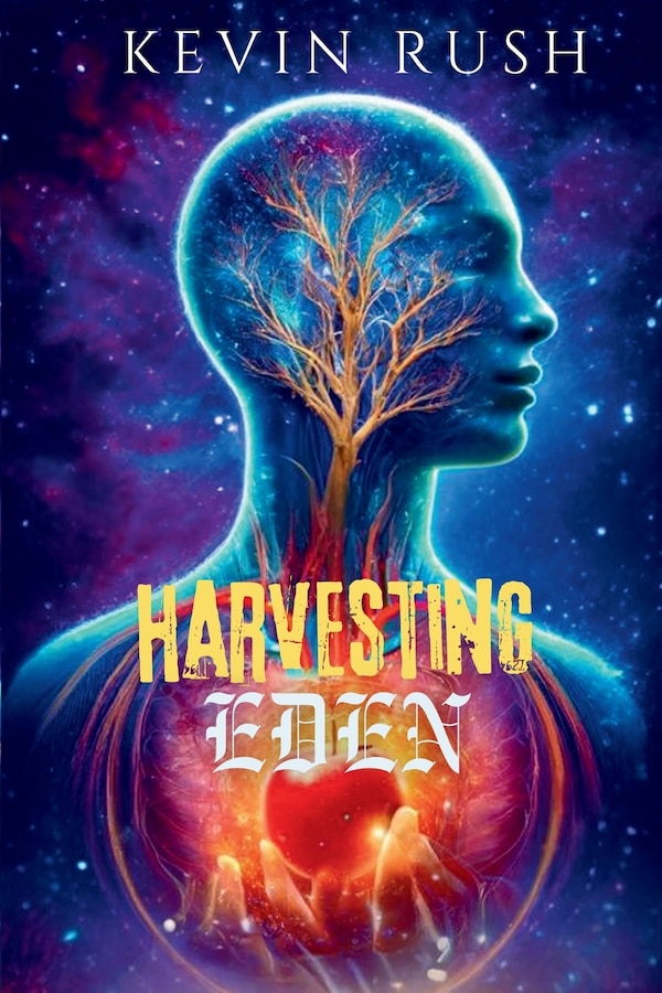 Harvesting Eden by Kevin Rush, Paperback | Indigo Chapters
