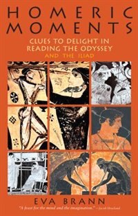 Homeric Moments by Eva Brann, Paperback | Indigo Chapters
