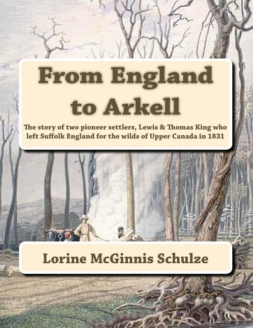 From England to Arkell by Lorine McGinnis Schulze, Spiral Bound | Indigo Chapters