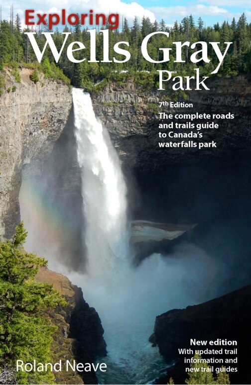 Exploring Wells Gray Park by Roland Neave, Paperback | Indigo Chapters