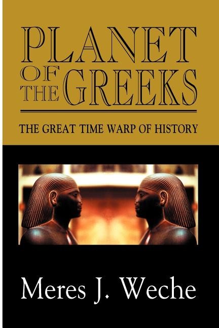 Planet Of The Greeks by Meres J Weche, Paperback | Indigo Chapters