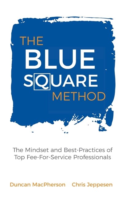 The Blue Square Method by Duncan MacPherson, Hardcover | Indigo Chapters