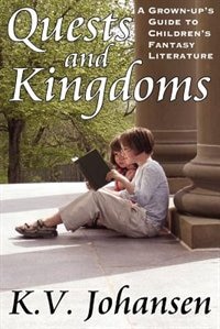 Quests and Kingdoms by K V Johansen, Paperback | Indigo Chapters