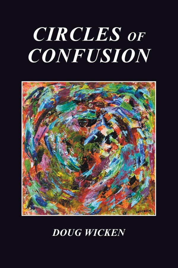 Circles of Confusion by Doug Wicken, Paperback | Indigo Chapters