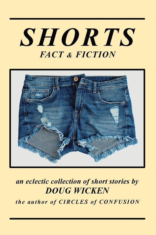 SHORTS (Fact & Fiction) by Doug Wicken, Paperback | Indigo Chapters