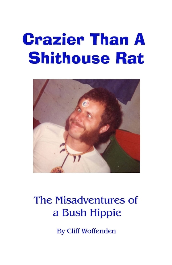 Crazier Than A Shithouse Rat by Cliff Woffenden, Paperback | Indigo Chapters