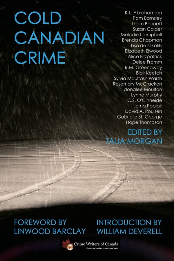 Cold Canadian Crime by Crime Writers of Canada, Paperback | Indigo Chapters