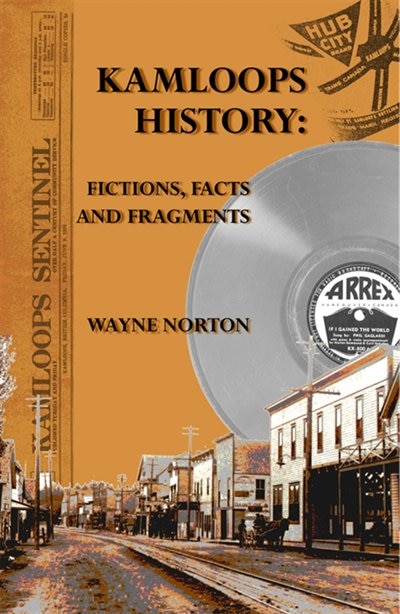 Kamloops History by WAYNE NORTON, Paperback | Indigo Chapters