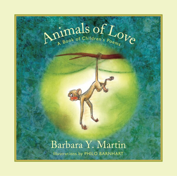 Animals of Love by Barbara Y. Martin, Paper over Board | Indigo Chapters