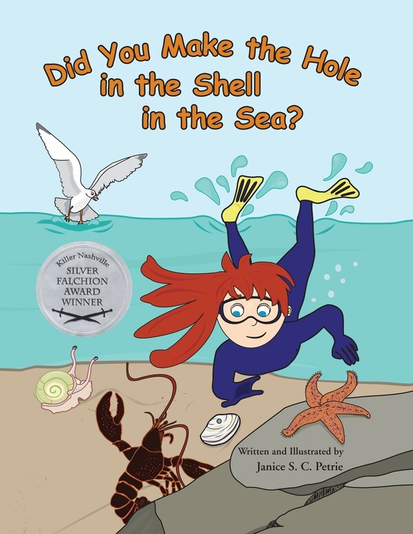 Did You Make the Hole in the Shell in the Sea? by Janice S C Petrie, Paperback | Indigo Chapters