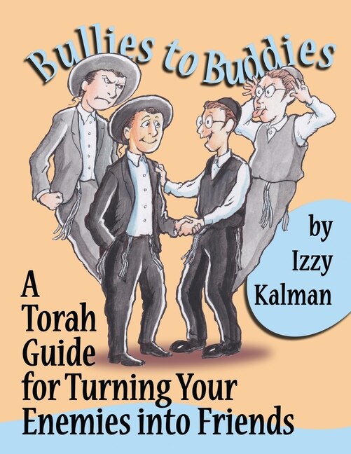 Bullies to Buddies by Izzy Kalman, Paperback | Indigo Chapters