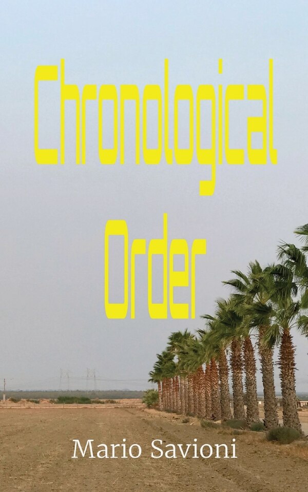 Chronological Order by Mario Joseph Savioni, Paperback | Indigo Chapters