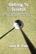 Getting To Scratch by Lewis M Greer, Paperback | Indigo Chapters