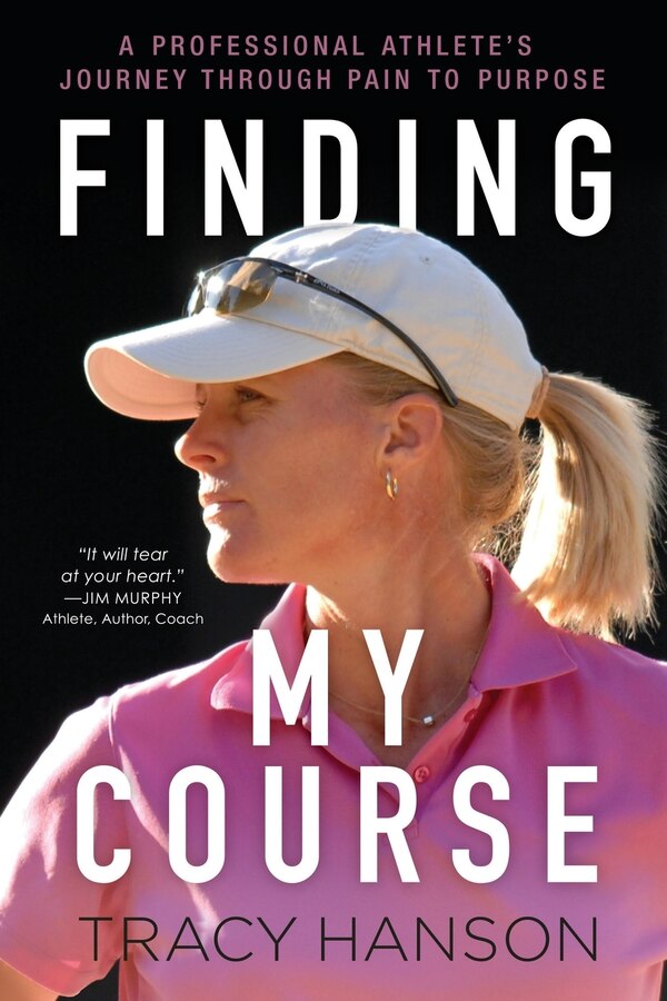 Finding My Course by Tracy Hanson, Paperback | Indigo Chapters