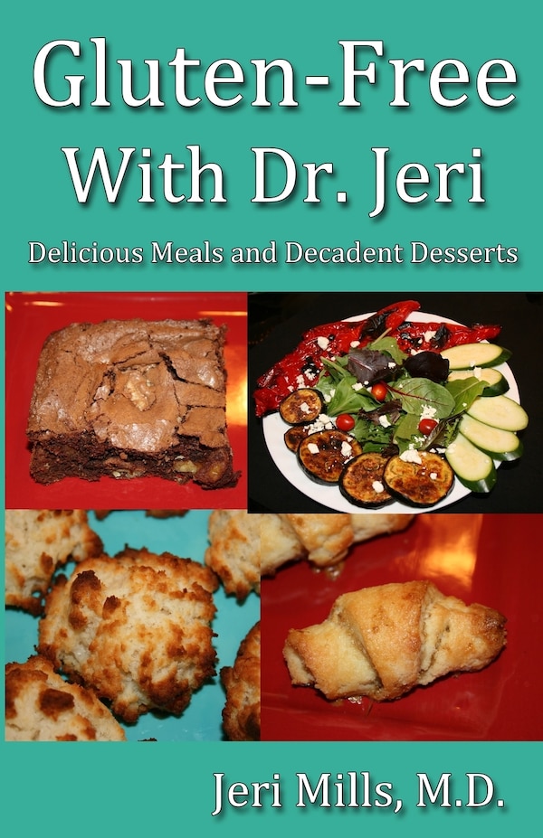 Gluten-Free With Dr. Jeri by Jeri Mills M D, Paperback | Indigo Chapters
