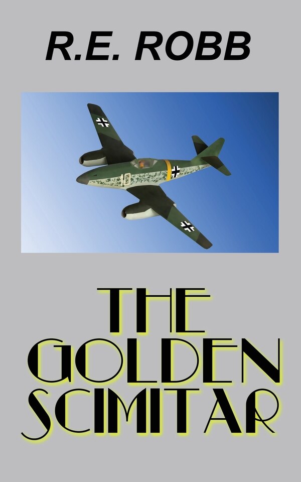 The Golden Scimitar by R E Robb, Paperback | Indigo Chapters