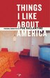 Things I Like About America by Poe Ballantine, Paperback | Indigo Chapters