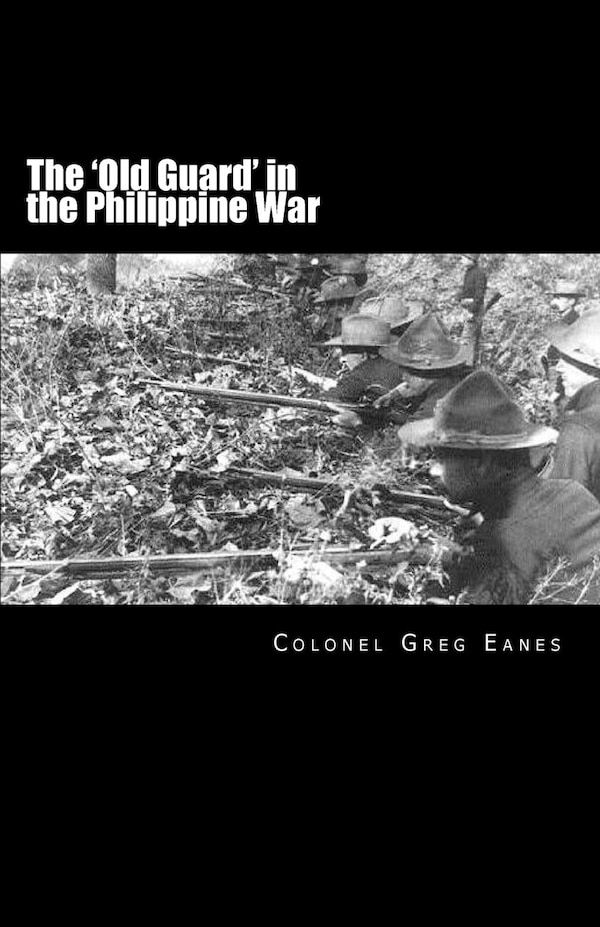 The 'Old Guard' in the Philippine War by Greg Eanes, Paperback | Indigo Chapters