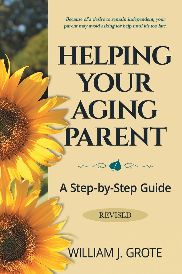 Helping Your Aging Parent by William J Grote, Paperback | Indigo Chapters