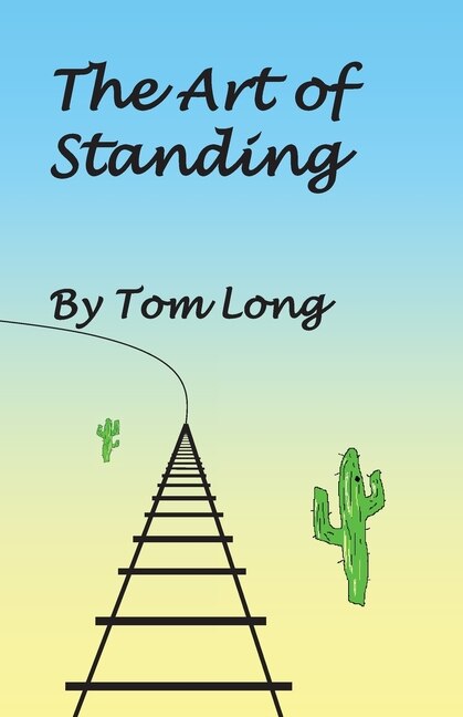 The Art of Standing by Thomas R Long, Paperback | Indigo Chapters